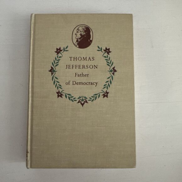 1953 Thomas Jefferson, Father Of Democracy By Vincent Sheean - Picture 1 of 12